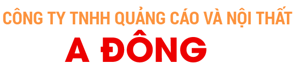 Quảng cáo và nội thất A Đông
